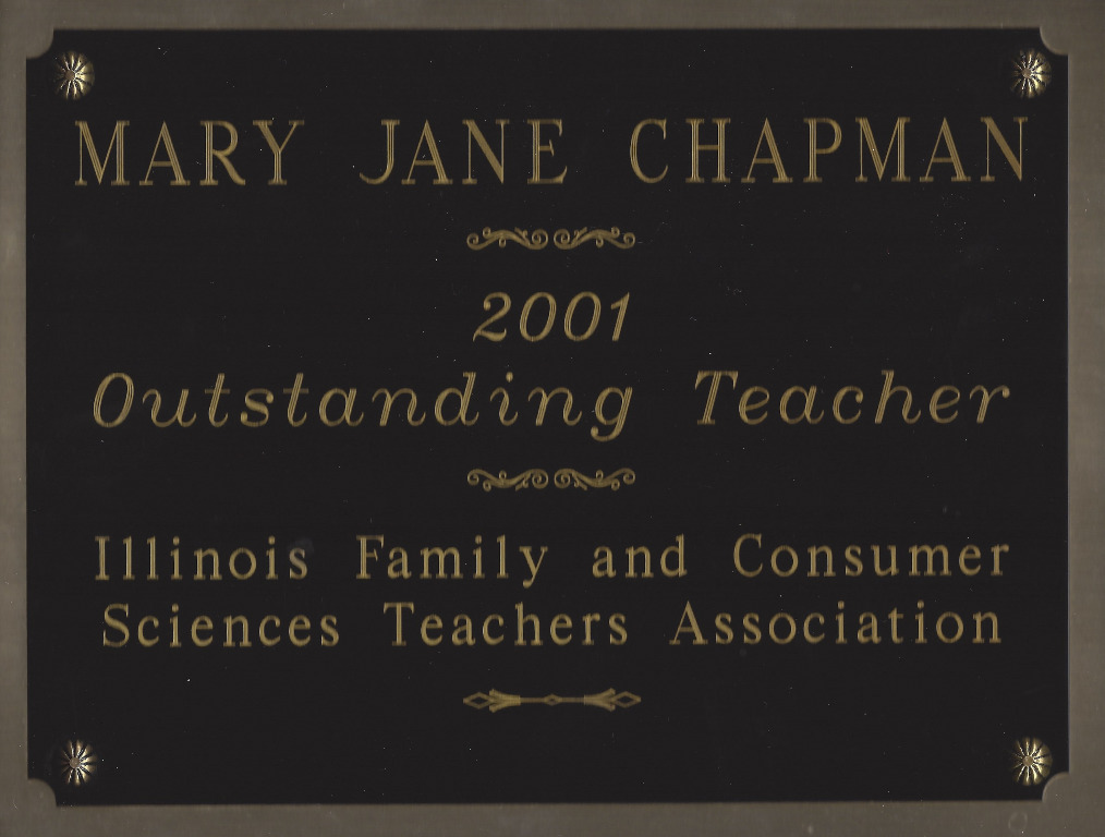 Mary Jane Boyer Chapman was honored as the Outstanding Teacher for Family and Consumer Sciences in the State of Illinois for 2001
