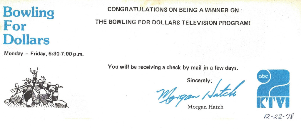 Sharon Tedder won Bowling for Dollars on the TV Program, and received a check for $10!!!!
